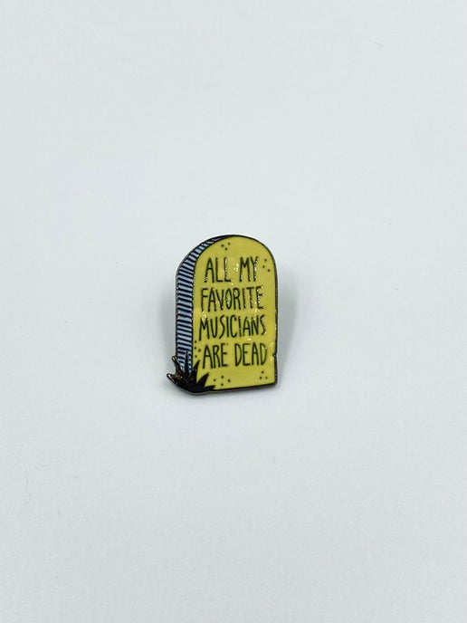 All My Favorite Musicians Are Dead!
